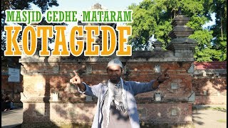 MASJID GEDHE MATARAM KOTAGEDE | Peninggalan Panembahan Senopati