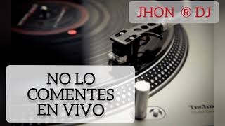 No lo comenté (( Explosión Habana )) JHON ® DJ