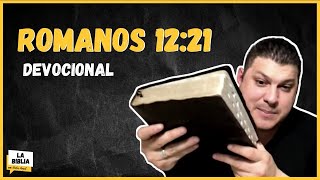 Romanos 12:21 DEVOCIONAL DIARIO