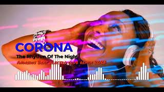 Corona - The Rhythm Of The Night (Andrews Beat electro club remix'23). A remix of the 1993 song.