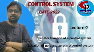 Lec- 2 I Transfer function of control system I Pole and zero of control system I CAPE Academy