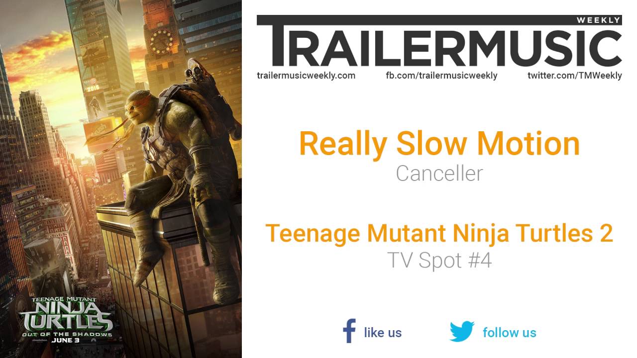 trailer el cuento de las comadrejas Teenage Mutant Ninja Turtles 2 - TV Spot #4 Exclusive Music (Really Slow Motion - Canceller)