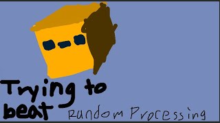 trying to beat random processing