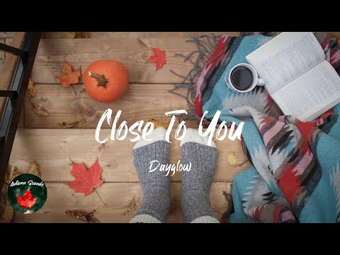 Dayglow - Close To You (Lyric video)