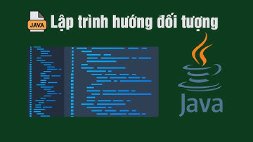 Java Core bài 18: Ôn tập về 4 tính chất cảu lập trình OOP (Đóng gói, kế thừa, đa hình, trừu tượng)