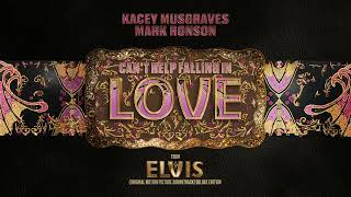 Kacey Musgraves & Mark Ronson - Can’t Help Falling in Love (From ELVIS Soundtrack) [Deluxe Edition]