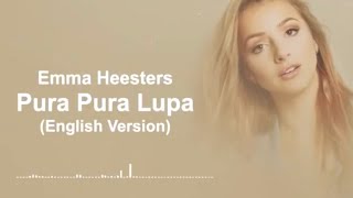 Pura Pura Lupa  -English Cover -Emma Heesters . Pretend to forget 💔