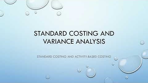 Standard costing and variance analysis 9: Standard costing and ABC