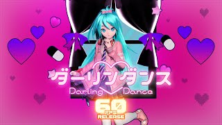 【 Project DIVA x MMD 】Darling Dance ( ダーリンダンス ) [ 60 FPS Re:Release ] + Camera DOWNLOAD
