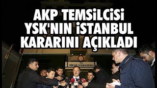 Ysk Dan İstanbul Kararı Çıktı Akp Nin Ysk Temsilcisi Recep Özel Den Açıklama