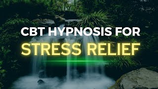 CBT Hypnosis for stress relief