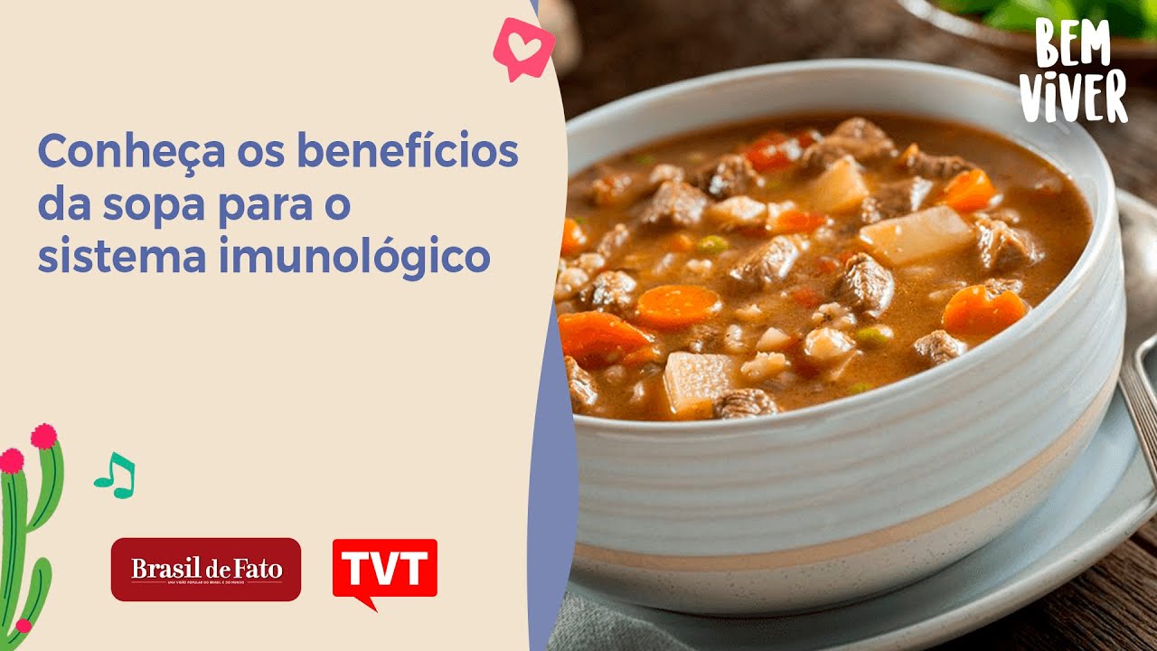 Conheça os benefícios da sopa para o sistema imunológico Bem Viver