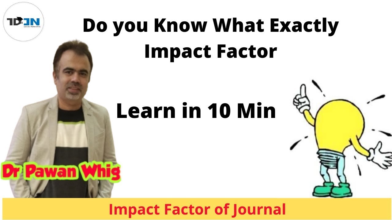 What is Impact Factor? Learn with Dr. Pawan whig