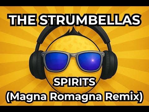 The Strumbellas - Spirits (Magna Romagna Remix)