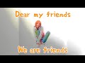 shela / Dear my friends -Music Video-【自作】