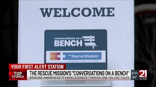 Rescue Mission hosts ‘Conversations on a Bench’ to raise awareness to homelessness in northeast I...