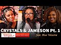 See, The Thing Is... Episode 150 | Crystals & Jameson Pt. 1 (feat. Blue Telusma)