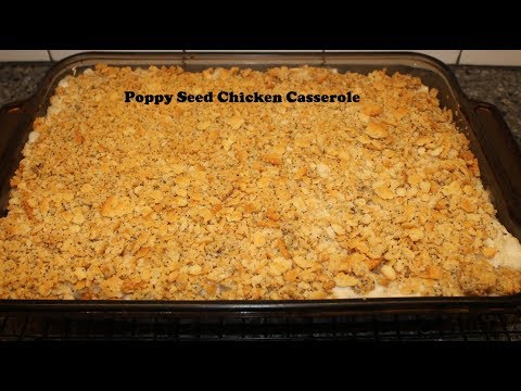 Making Poppy Seed Chicken Casserole - Recipe