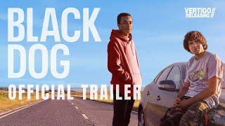 Black Dog | Official Trailer | Now On Digital
