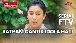 Download Lagu 🔴 SATPAM CANTIK IDOLA HATI  | LIVE SERIAL FTV | 16 FEBRUARI 2026 MP3