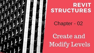 Revit Structures-02 Create and Modify Levels