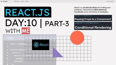 Passing Props to a Component | Conditional Rendering | Day : 10 | Part - 3