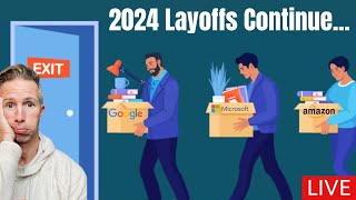 2024 Layoffs Continue...