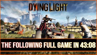 Dying Light The Following: Full Game Speedrun OLD World Record (43:08)
