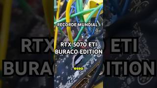 RECORDE MUNDIAL RTX 5070 ETI BURACO EDITION!! #amd #nvidia #pcgamer #rtx #tech