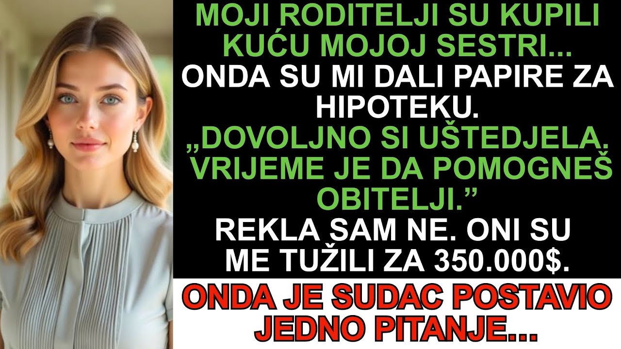 „Roditelji su zahtijevali da plaćam sestrinu hipoteku – kad sam odbila, tužili su me za 350.000 $“
