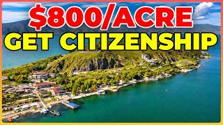 I Found 5 Countries Where Cheap Land at $800 an Acre Buys You Citizenship