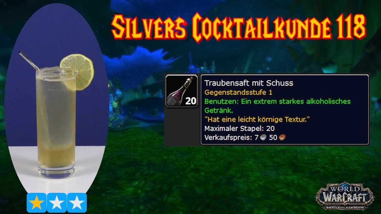 [WoW] Traubensaft mit Schuss (Silvers Cocktailkunde 118)