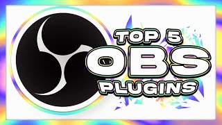 Top 5 Best OBS Studio Plugins 2024