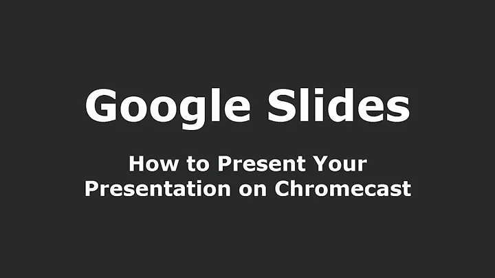 Google Slides - How to Present Your Presentation on Chromecast