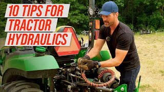 10 MUSTKNOW TRACTOR HYDRAULIC TIPS! ONE SAVED ME $3800!