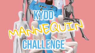 KYDD- Mannequin Challenge (OFFICIAL AUDIO)