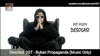Bukan Propaganda From Desolasi [Music Only]