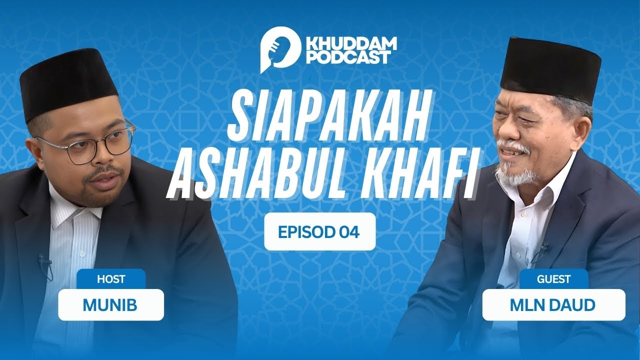 Siapakah Ashabul Khafi - Khuddam Podcast (Episod 4)
