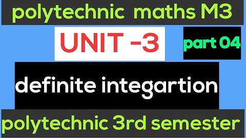 polytechnic mathsM3||definite integartion-|| unit-3||part-04||diploma||@naveenreddy MATH