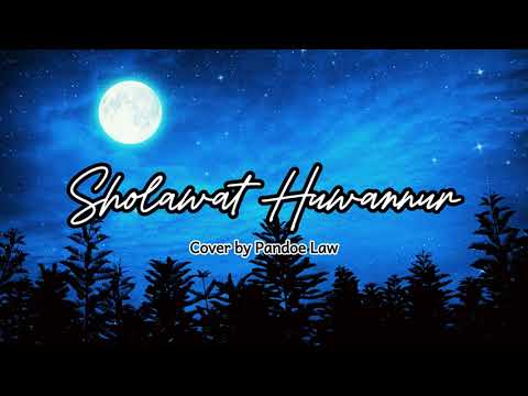 Sholawat Huwannur - Cover by Pandoe Law