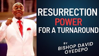 THE POWER OF HIS RESURRECTION FOR A DESIRED TURN AROUND_EASTER SERVICE 2023 BY BISHOP DAVID OYEDEPO