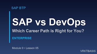 SAP vs DevOps: Career Paths Compared | SAP BTP Strategy for Enterprise