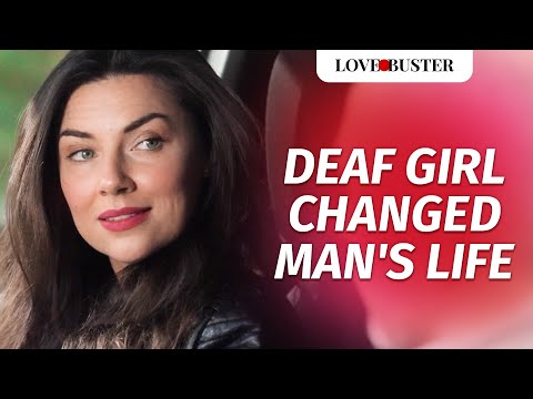 Deaf Girl Changed Man's Life | @LoveBuster_