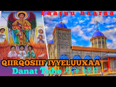 Faarfannaa Haaraa Ortodoksi Tewaahidoo Qiirqosiif Iyyeluuxaa