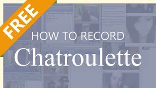 How To Record Chatroulette screenshot 5