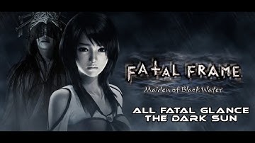 Fatal Frame (Project Zero) Maiden Of Black Water - All Fatal Glance Ghosts I The Dark Sun
