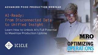 AI-Ready Food &amp; Beverage Manufacturing: From Disconnected Data to Unified Insight
