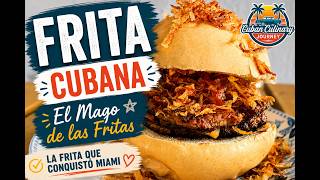 Miami's Famous Cuban Frita Recipe with El Mago de Las Fritas