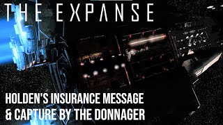 The Expanse - Holdens Insurance Message The Donnager Captures The Knight