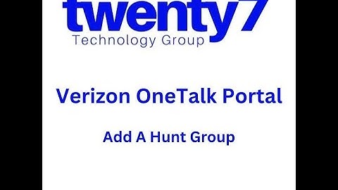 Portal: Add a Hunt Group to your Verizon OneTalk Account